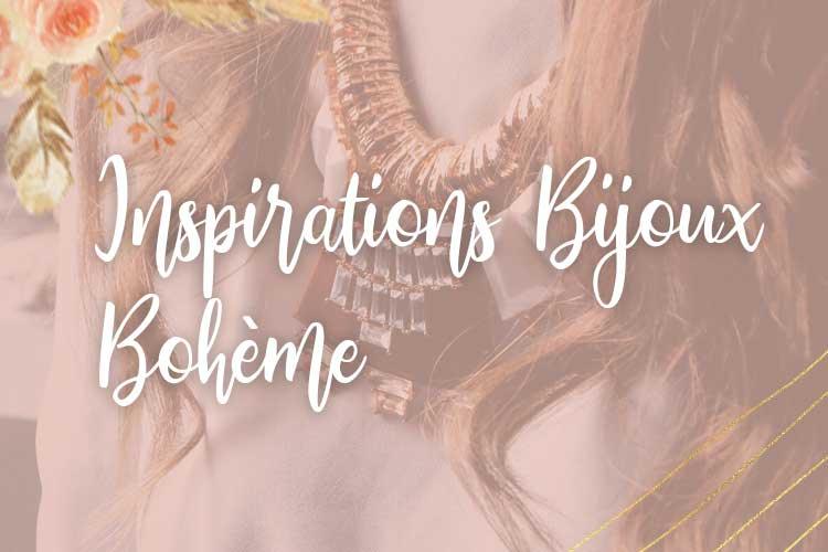 Tendances Bijoux Bohèmes inspirées des célébrités